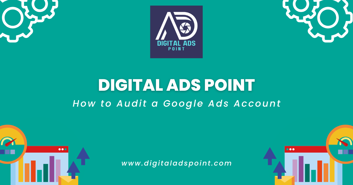 How to Audit a Google Ads Account